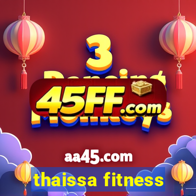 thaissa fitness